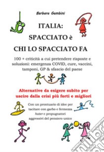 Italia: spacciato è chi lo spacciato fa libro di Gambini Barbara