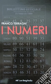 I numeri libro di Terragni Franco