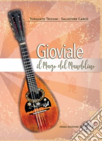 Gioviale il mago del mandolino libro di Tricomi Torquato; Carcò Salvatore