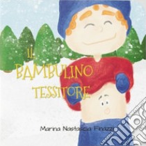 Il Bambulino tessitore libro di Finazzi Marina Natascia