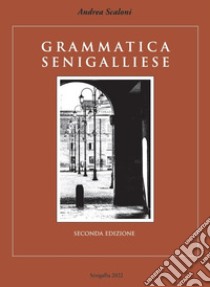 Grammatica senigalliese libro di Scaloni Andrea