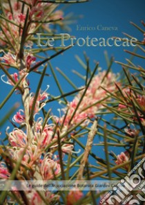 Le Proteaceae libro di Caneva Enrico