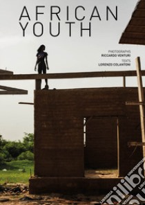 African Youth libro di Colantoni Lorenzo; Venturi Riccardo