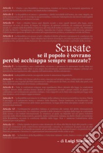 Scusate, se il popolo è sovrano perché acchiappa sempre mazzate? libro di Silvestro Luigi