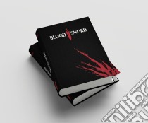 Blood Sword 5e. Ediz. italiana e inglese libro di Sergi Valentino; Fusetto Daniele; Morris Dave