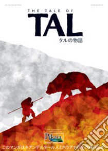 The tale of Tal. Una graphic novel dei nostri cugini Neandertal libro di Di Silvestro Gianpaolo; Vergerio Luca; Bona F. (cur.); Caramelli D. (cur.); Fusco F. (cur.)