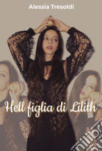 Hell figlia di Lilith libro di Alefe24