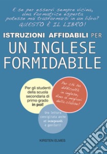 Istruzioni affidabili per un inglese formidabile libro di Elmes Kirsten