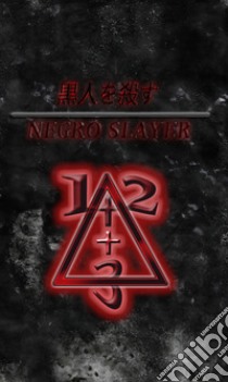 Negro slayer. Ediz. integrale. Vol. 1-3 libro di Fortunato Samuel; Sodano Matteo