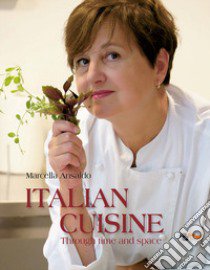 Italian cuisine through time and space libro di Ansaldo Marcella