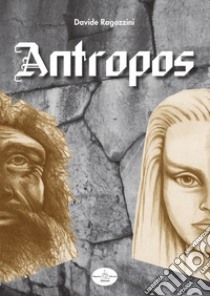 Antropos libro di Ragozzini Davide