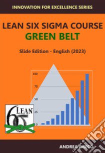 Lean Six Sigma Course Green Belt libro di Greco Andrea