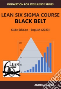 Lean Six Sigma Course Black Belt libro di Greco Andrea