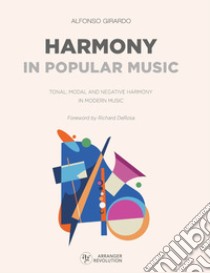 Harmony in popular music. Tonal, modal and negative harmony in modern music libro di Girardo Alfonso