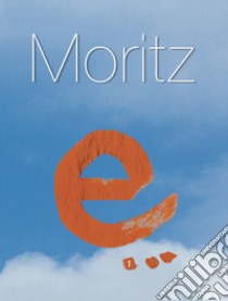 Moritz e... libro di Bottaro Lamberto