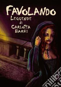 Favolando libro di Carlotta Barbi