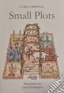 Small Plots. Ediz. integrale libro di Lawrence Clark Anthony