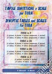 Tavole sinottiche e scale per tuba-Synoptic tables and scales for tuba. Ediz. bilingue libro di Chiovarelli V.; Ghiretti R.