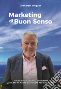 Marketing di buon senso libro di Tréguer Jean Paul