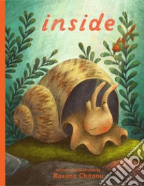 Inside. A Mindfulness Picture Book for Kids. Ediz. illustrata libro di Chitanu Roxana