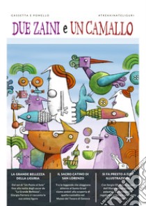 Due zaini e un camallo. Vol. 12: Gassetta e Pomello libro di Riolfo Luca; Staricco Valentina