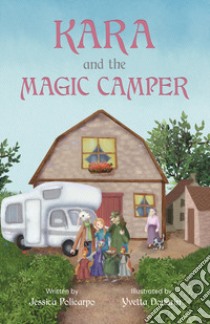 Kara and the magic camper libro di Policarpo Jessica