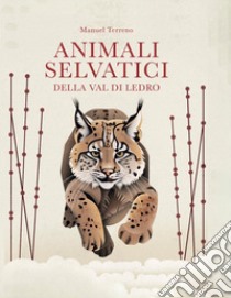 Animali selvatici della Valle di Ledro libro di Terreno Manuel