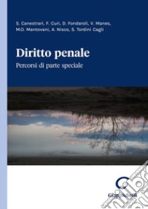 Diritto penale. Percorsi di parte speciale libro di Canestrari Stefano; Mantovani Marco Orlando; Manes Vittorio