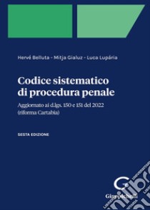 Codice sistematico di procedura penale libro di Belluta Hervé; Gialuz Mitja; Luparia Luca