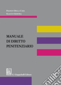 Manuale di diritto penitenziario libro di Della Casa F. (cur.); Giostra G. (cur.)