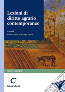 Lezioni di diritto agrario contemporaneo libro di Pisciotta Tosini G. (cur.)