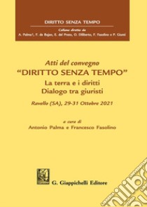 Atti del convegno «Diritti senza tempo» libro di Palma A. (cur.); Fasolino F. (cur.)