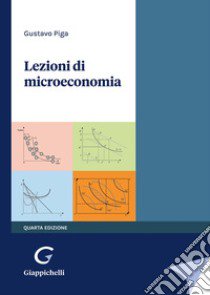 Lezioni di microeconomia libro di Piga Gustavo