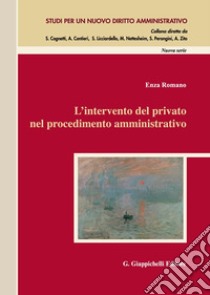 L'intervento del privato nel procedimento amministrativo libro di Romano Enza