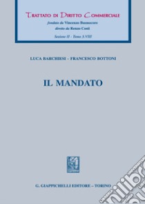 Il mandato libro di Bottoni Antonio; Barchiesi Luca