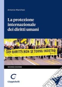 La protezione internazionale dei diritti umani libro di Marchesi Antonio