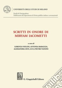 Scritti in onore di Miryam Iacometti libro di Violini Ferrari L. (cur.); Vanoni L. (cur.); Osti A. (cur.)