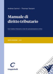 Manuale di diritto tributario libro di Carinci Andrea; Tassani Thomas