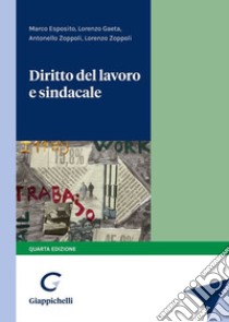 Diritto del lavoro e sindacale libro di Esposito Marco; Gaeta Lorenzo; Zoppoli Antonello