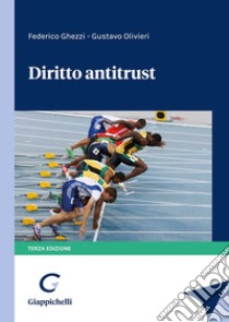 Diritto antitrust libro di Ghezzi Federico; Olivieri Gustavo