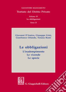 Trattato del diritto privato. Vol. 4/2: Le obbligazioni. L'adempimento. Le vicende. Le specie libro di Mazzamuto Salvatore; D'Amico Giovanni; Grisi Giuseppe