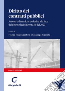 Diritto dei contratti pubblici libro di Piperata G. (cur.); Mastragostino F. (cur.)