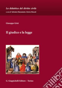 Il giudice e la legge libro di Grisi Giuseppe