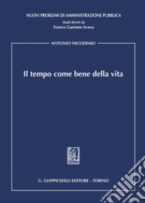 Il tempo come bene della vita libro di Nicodemo Antonio