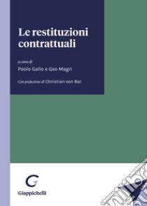 Le restituzioni contrattuali libro di Guerrini Luca