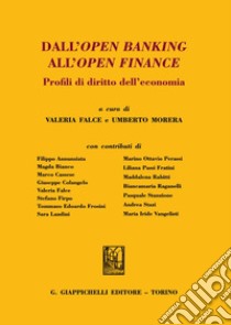 Dall'open banking all'open finance. Profili di diritto dell'economia libro di Falce V. (cur.); Morera U. (cur.)