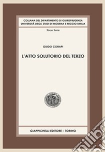 L'atto solutorio del terzo libro di Corapi Guido