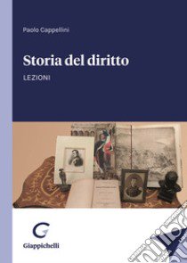 Storia del diritto libro di Cappellini Paolo