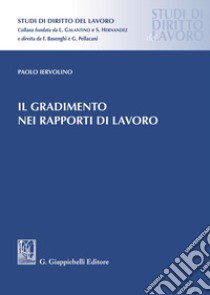 Il gradimento nei rapporti di lavoro libro di Iervolino Paolo