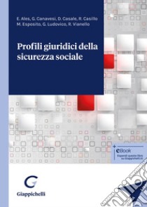 Profili giuridici della sicurezza sociale libro di Ales Edoardo; Canavesi Guido; Casale Davide